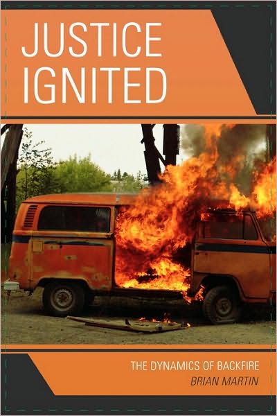 Cover for Brian Martin · Justice Ignited: The Dynamics of Backfire (Inbunden Bok) (2006)