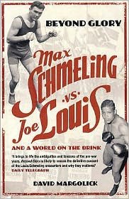Cover for David Margolick · Beyond Glory: Max Schmeling vs. Joe Louis and a World on the Brink (Paperback Book) [New edition] (2006)