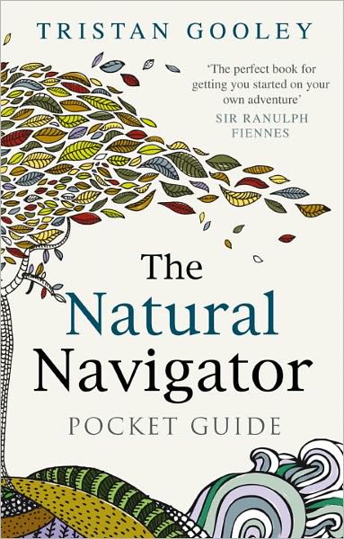 The Natural Navigator Pocket Guide - Tristan Gooley - Bücher - Ebury Publishing - 9780753539859 - 16. Juni 2011