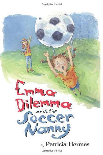 Cover for Patricia Hermes · Emma Dilemma &amp; the Soccer Nanny (Paperback Book) (2013)