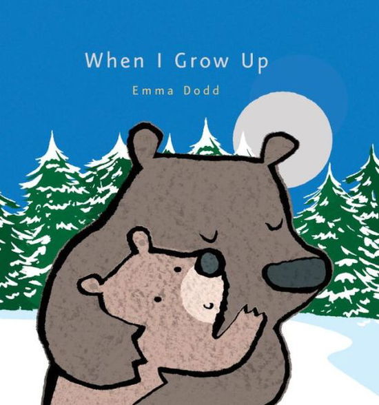 Cover for Emma Dodd · When I Grow Up (Hardcover Book) (2015)