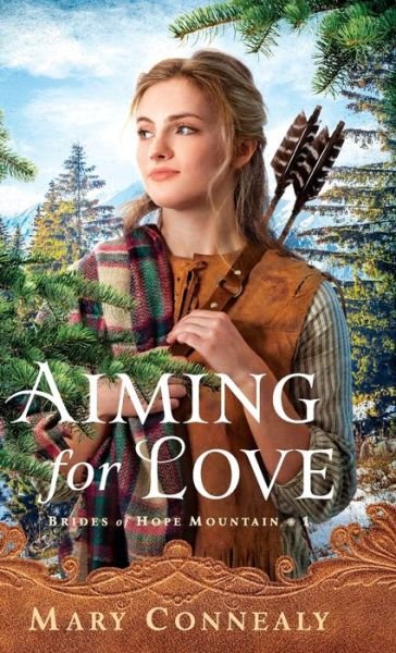 Cover for Mary Connealy · Aiming for Love (Hardcover Book) (2019)