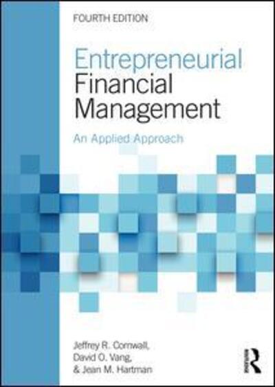 Cover for Cornwall, Jeffrey R. (Belmont University, USA) · Entrepreneurial Financial Management: An Applied Approach (Paperback Book) [4 New edition] (2016)