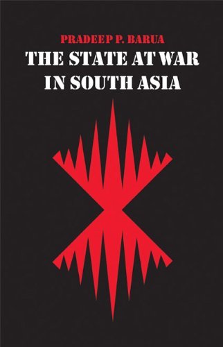 Cover for Pradeep P. Barua · The State at War in South Asia - Studies in War, Society, and the Military (Paperback Book) (2009)