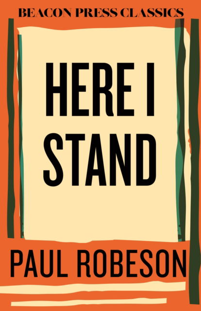 Cover for Paul Robeson · Here I Stand - Beacon Classics (Hardcover Book) (2025)