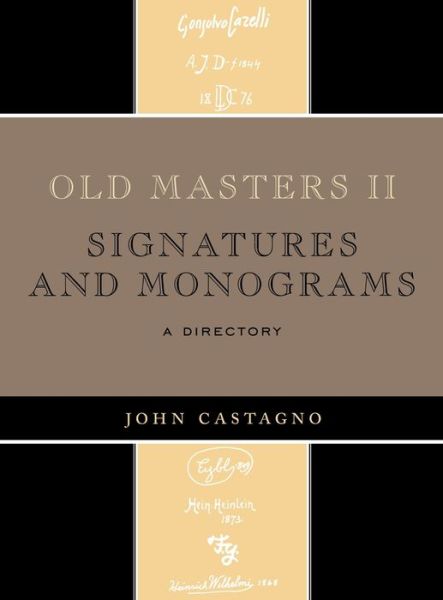 Cover for John Castagno · Old Masters II: Signatures and Monograms (Hardcover Book) (2009)