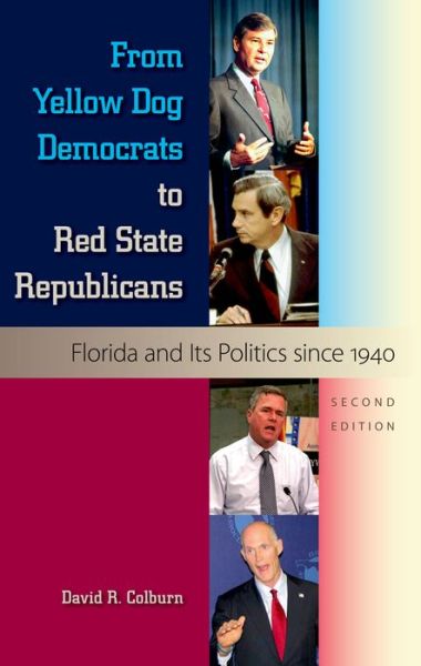 Cover for David R. Colburn · From Yellow Dog Democrats to Red State Republicans (Paperback Book) [2nd Ed. edition] (2013)