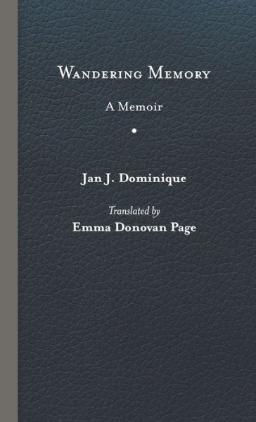 Cover for Jan J. Dominique · Wandering Memory - CARAF Books: Caribbean and African Literature Translated from French (Hardcover Book) (2021)