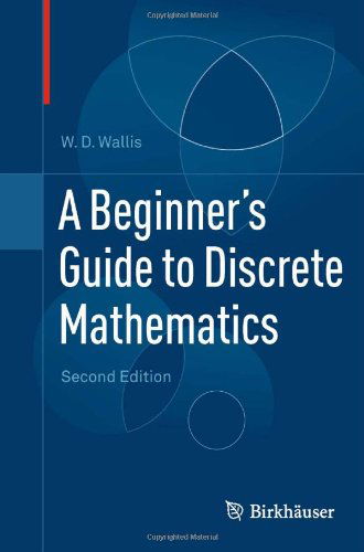 A Beginner's Guide to Discrete Mathematics - W.D. Wallis - Books - Birkhauser Boston Inc - 9780817682859 - October 7, 2011