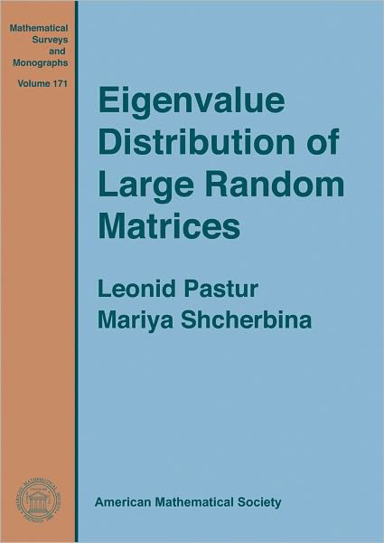 Cover for Leonid Pastur · Eigenvalue Distribution of Large Random Matrices - Mathematical Surveys and Monographs (Hardcover Book) (2011)