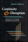 Cover for Holden · Continuity and Disruption: Essays in Public Administration (Pitt Series in Policy &amp; Institutional Studies) (Hardcover Book) (1996)