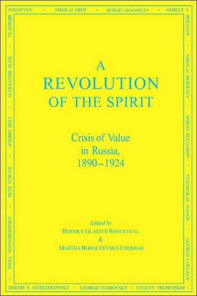 Cover for Bernice Rosenthal-Glatzner · A Revolution of the Spirit: Crisis of Value in Russia, 1890-1924 (Hardcover Book) (1990)