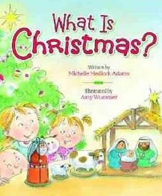 Cover for Michelle Medlock Adams · What is Christmas? (Board book) (2011)