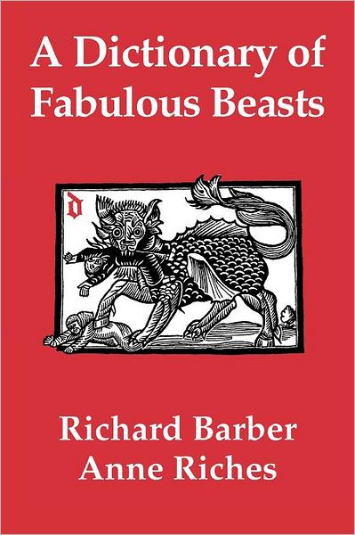 Cover for Richard Barber · A Dictionary of Fabulous Beasts (Paperback Book) [New edition] (1971)