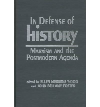 Cover for In Defence of History: Marxism and the Postmodern Agenda (Hardcover Book) (1997)