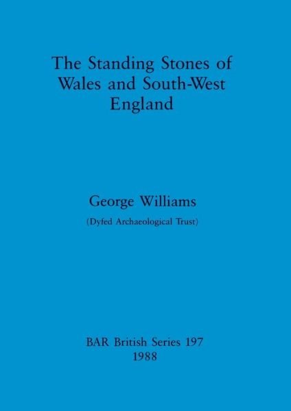 Cover for George Williams · The standing stones of Wales and South-West England (Taschenbuch) (1988)
