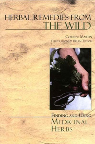 Cover for Corinne Martin · Herbal Remedies from the Wild: Finding and Using Medicinal Herbs (Paperback Book) (2000)
