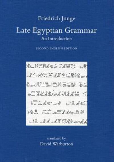 Late Egyptian Grammar: an Introduction - Griffith Institute Publications - Friedrich Junge - Books - Griffith Institute - 9780900416859 - August 1, 2005