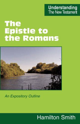 Cover for Hamilton Smith · The Epistle to the Romans (Understanding the New Testament) (Paperback Book) (2008)