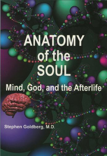 Cover for Stephen Goldberg · Anatomy of the Soul: Mind, God, and the Afterlife (Paperback Book) (2008)