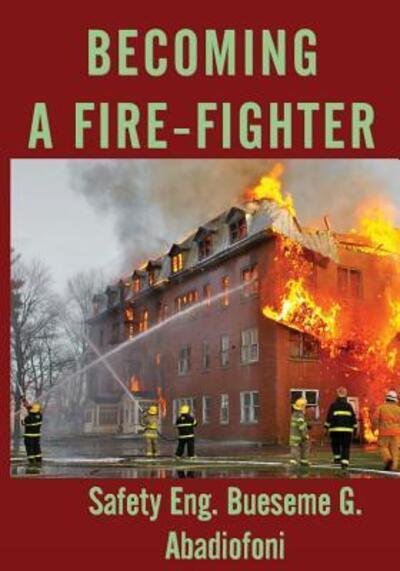 Cover for Bueseme Godfrey Abadiofoni · Becoming A Firefighter (Paperback Book) (2015)