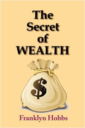 Cover for Franklyn Hobbs · The Secret of Wealth (Paperback Book) (2008)