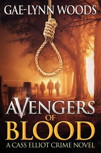 Cover for Gae-lynn Woods · Avengers of Blood: a Cass Elliot Crime Novel (Cass Elliot Crime Series) (Volume 2) (Paperback Book) (2013)