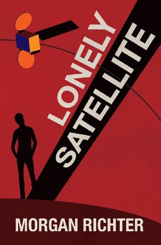 Cover for Morgan Richter · Lonely Satellite (Paperback Book) (2013)