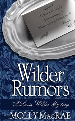 Wilder Rumors - Molly Macrae - Książki - Darkhouse Books - 9780990842859 - 15 grudnia 2014