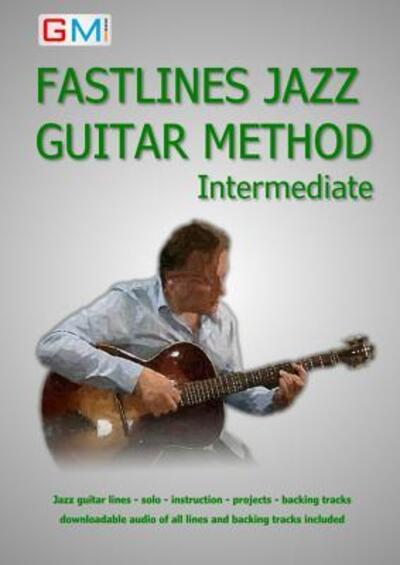 Cover for Mr Ged Brockie · Fastlines Jazz Guitar Method Intermediate : Learn to solo for jazz guitar with Fastlines, the combined book and audio tutor. (Paperback Book) (2016)