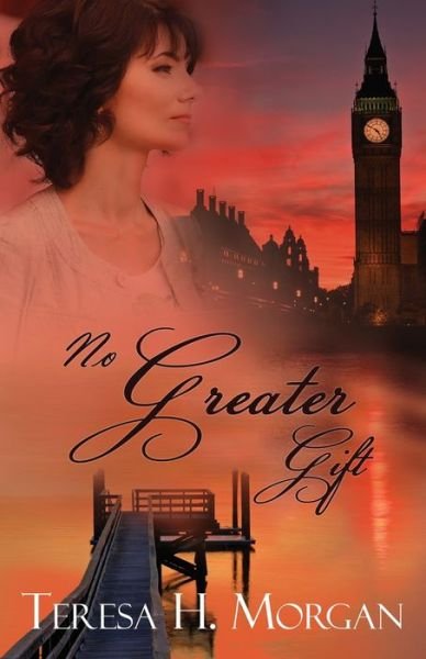 Cover for Teresa H Morgan · No Greater Gift (Paperback Book) (2016)
