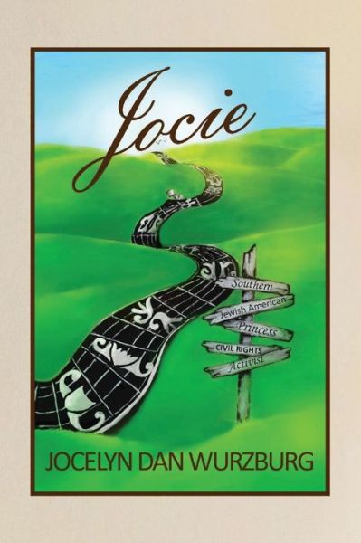 Cover for Jocelyn Dan Wurzburg · Jocie Southern Jewish American Princess, Civil Rights Activist (Paperback Book) (2018)