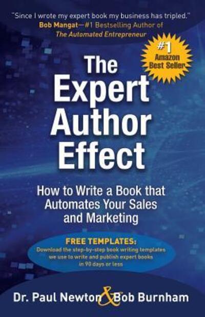 Cover for Dr Paul Newton · The Expert Author Effect : How to Write a Book That Automates Your Sales and Marketing (Pocketbok) (2016)