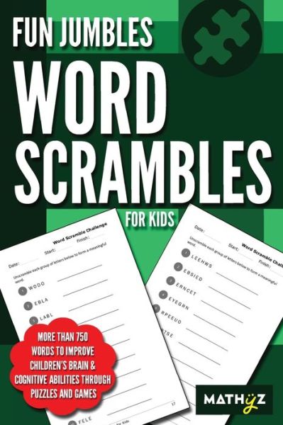 Cover for Mathyz Learning · Fun Jumbles Word Scrambles for Kids : More than 750 words to improve children's brain &amp; cognitive abilities through puzzles and games (Paperback Book) (2018)