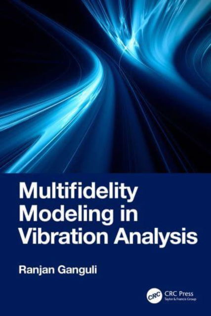 Cover for Ganguli, Ranjan (Digital Predilection LLC) · Multifidelity Modeling in Vibration Analysis (Hardcover Book) (2025)