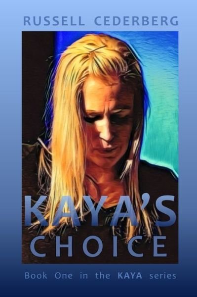Cover for Russell Cederberg · Kaya's Choice - Kaya (Paperback Bog) (2019)