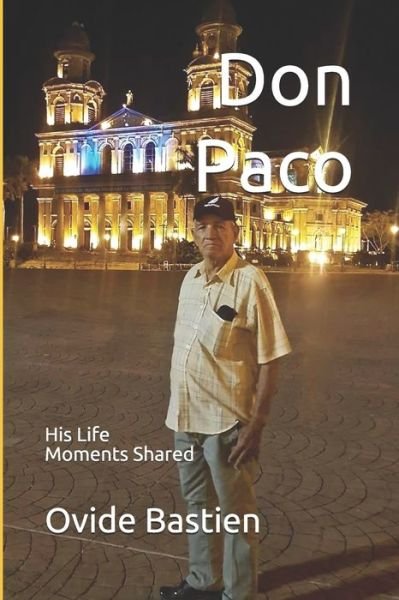 Don Paco - Ovide Bastien - Kirjat - Independently Published - 9781097449859 - sunnuntai 26. toukokuuta 2019