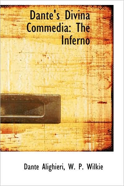 Cover for Dante Alighieri · Dante's Divina Commedia: the Inferno (Bibliolife Reproduction Series) (Taschenbuch) (2009)