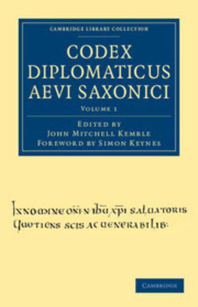 Cover for John Mitchell Kemble · Codex Diplomaticus Aevi Saxonici - Cambridge Library Collection - Medieval History (Paperback Book) (2011)