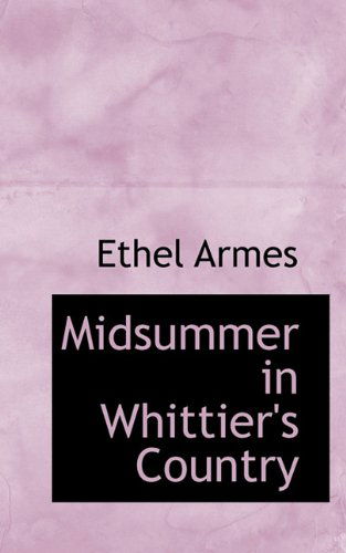 Cover for Ethel Armes · Midsummer in Whittier's Country (Paperback Book) (2009)