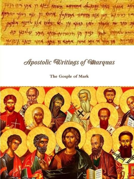 Cover for Yaakov Bar Yosef · Apostolic Writings of Marquas (Paperback Bog) (2016)