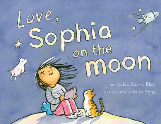 Cover for Anica Mrose Rissi · Love, Sophia on the Moon (Hardcover bog) (2020)