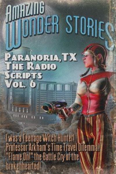 Cover for George Jones · Paranoria, TX - The Radio Scripts Vol. 6 (Paperback Bog) (2017)