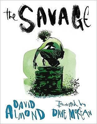 Cover for David Almond · The Savage (Paperback Bog) (2009)