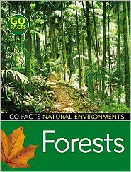 Cover for Ian Rohr · Forests - Go Facts: Natural Environments (Hardcover Book) (2008)