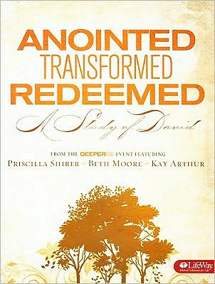 Cover for Priscilla Shirer · Anointed, Transformed, Redeemed: a Study of David (Paperback Book) (2008)