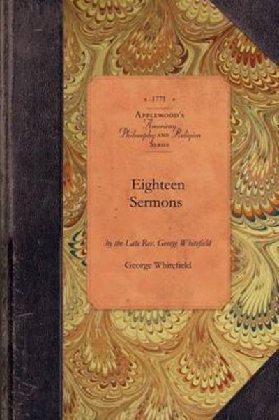 Cover for George Whitefield · Eighteen Sermons by George Whitefield (Paperback Book) (2009)