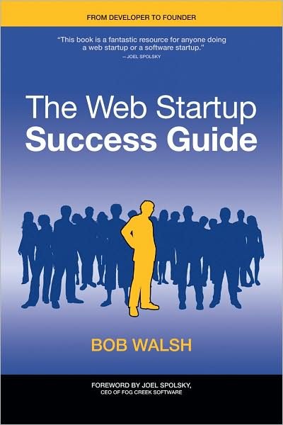 Cover for Robert Walsh · The Web Startup Success Guide (Paperback Book) [1st Corrected ed., Corr. 2nd printing edition] (2009)
