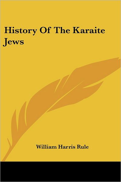 Cover for William Harris Rule · History of the Karaite Jews (Paperback Bog) (2007)