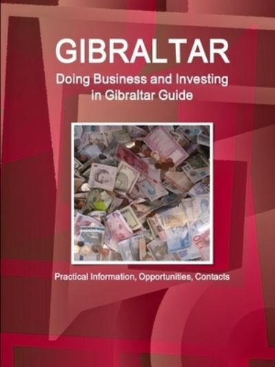 Cover for Ibp Usa · Doing Business and Investing in Gibraltar Guide (Paperback Bog) (2018)